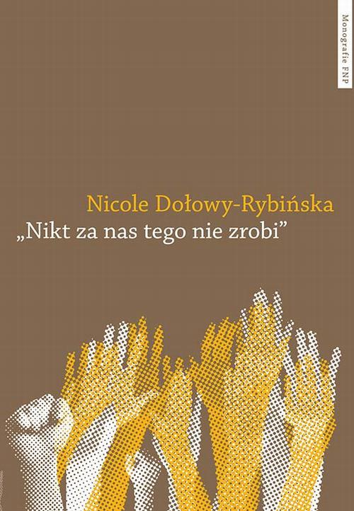 Okładka książki o tytule: "Nikt za nas tego nie zrobi". Praktyki językowe i kulturowe młodych aktywistów mniejszości językowych Europy