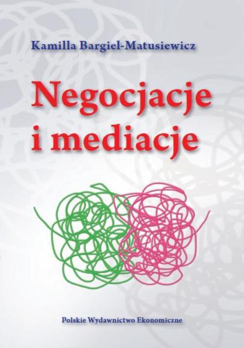 The cover of the book titled: Negocjacje i mediacje