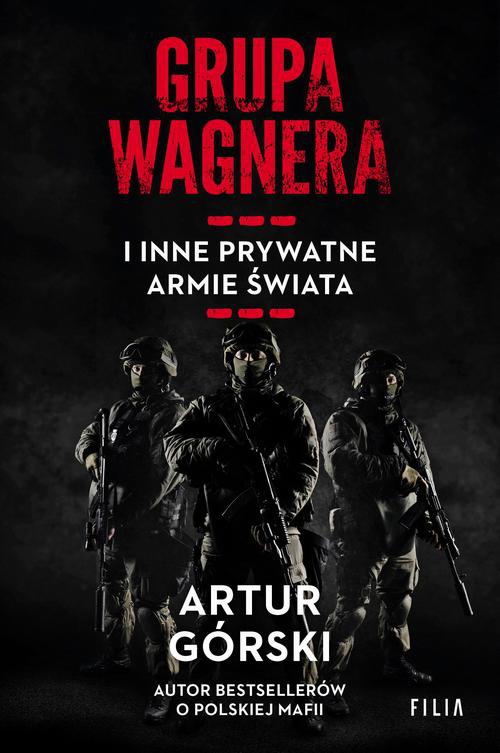 Обложка книги под заглавием:Grupa Wagnera i inne prywatne armie świata