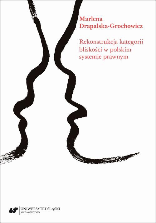 Okładka książki o tytule: Rekonstrukcja kategorii bliskości w polskim systemie prawnym