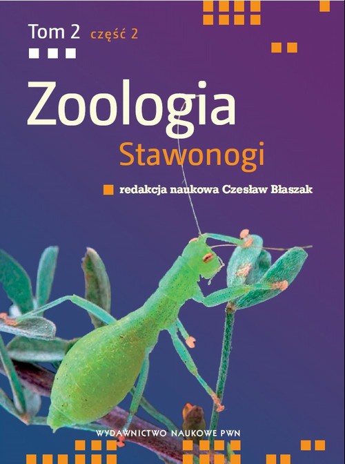 Okładka książki o tytule: Zoologia. Bezkręgowce. Stawonogi. Tom 2, część 2. Tchawkodyszne