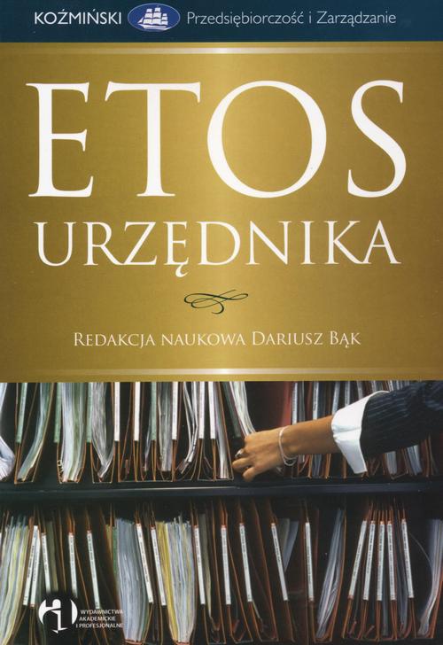 The cover of the book titled: Etos urzędnika