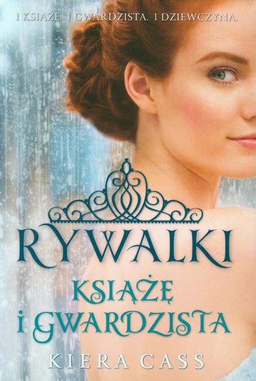 The cover of the book titled: Rywalki. Książę i Gwardzista