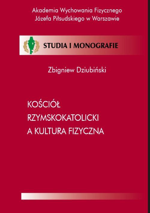 Обкладинка книги з назвою:Kościół Rzymskokatolicki a kultura fizyczna