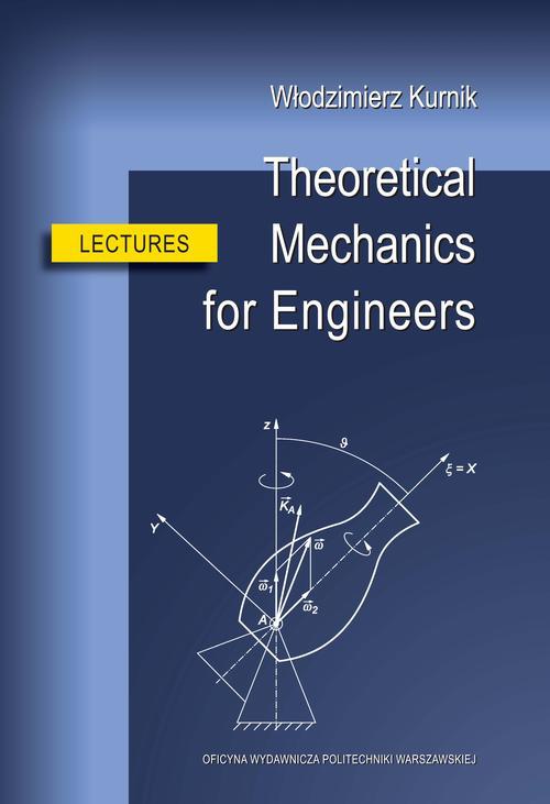 Okładka książki o tytule: Theoretical Mechanics for Engineers. Lectures