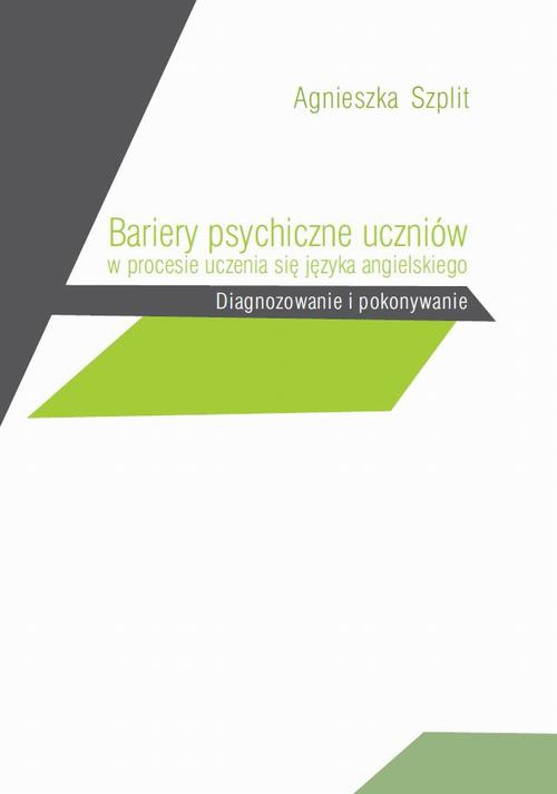 The cover of the book titled: Bariery psychiczne uczniów w procesie uczenia się języka angielskiego. Diagnozowanie i pokonywanie