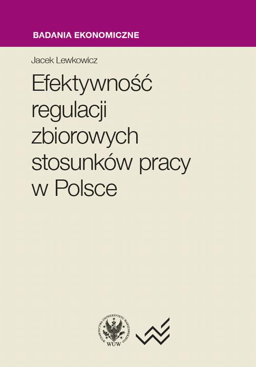 Okładka:Efektywność regulacji zbiorowych stosunków pracy w Polsce 