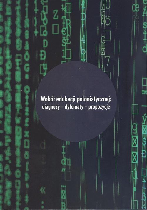 Обкладинка книги з назвою:Wokół edukacji polonistycznej: diagnozy - dylematy - propozycje