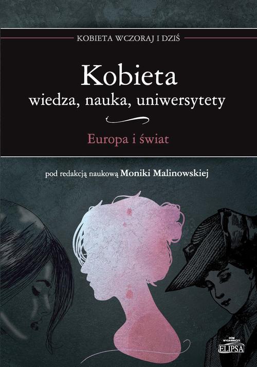 Обложка книги под заглавием:Kobieta Wiedza nauka uniwersytety Europa i świat