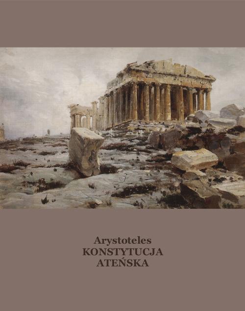 Okładka książki o tytule: Konstytucja ateńska inaczej Ustrój polityczny Aten