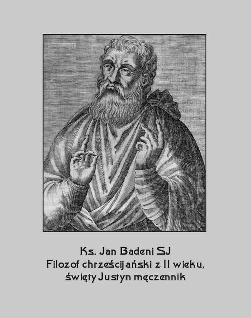 The cover of the book titled: Filozof chrześcijański z II wieku, święty Justyn męczennik