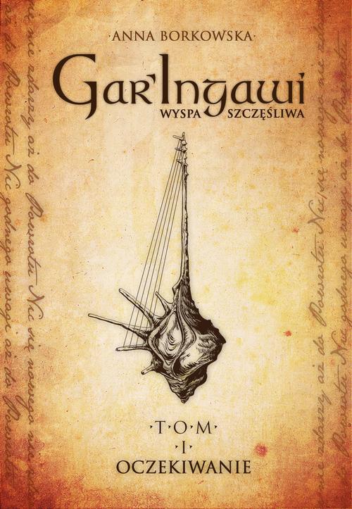 The cover of the book titled: GarIngawi Wyspa Szczęśliwa TOM I