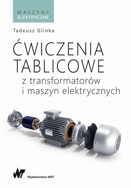 Обложка книги под заглавием:Ćwiczenia tablicowe z transformatorów i maszyn elektrycznych