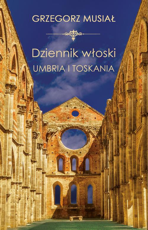 Okładka:Dziennik Włoski. Umbria i Toskania 