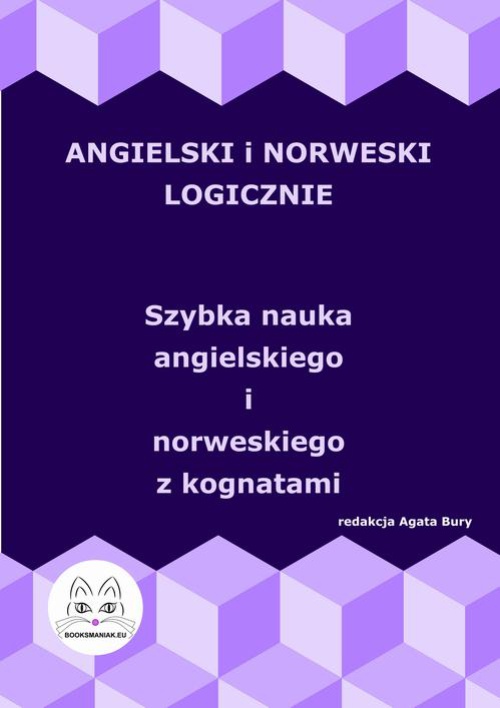 Обкладинка книги з назвою:Angielski i norweski logicznie. Szybka nauka angielskiego i norweskiego z kognatami