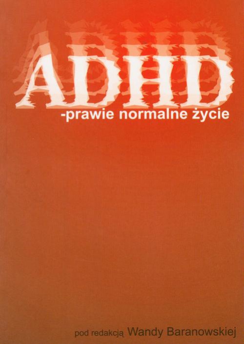 Okładka książki o tytule: ADHD – prawie normalne życie