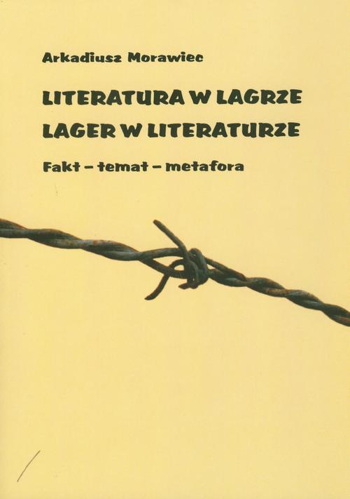 The cover of the book titled: Literatura w lagrze. Lager w literaturze
