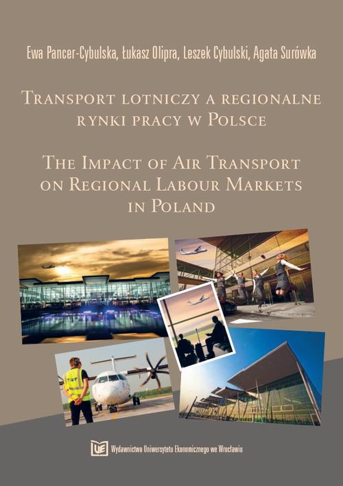 The cover of the book titled: Transport lotniczy a regionalne rynki pracy w Polsce
