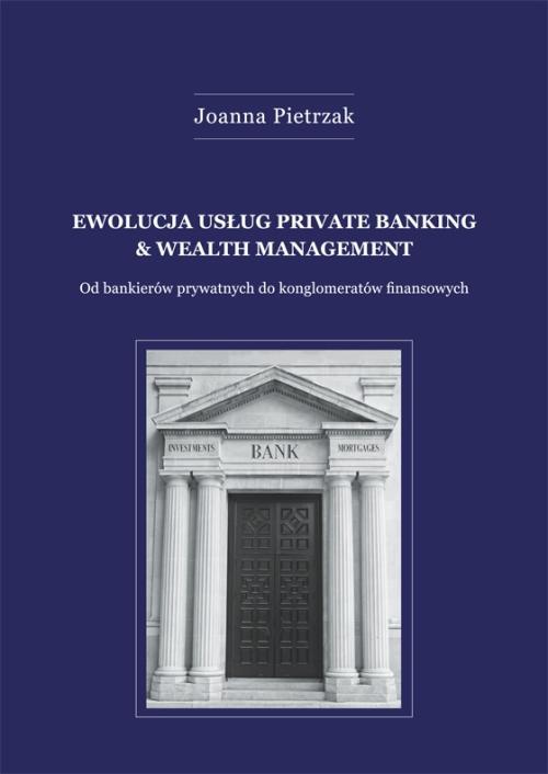 Okładka książki o tytule: Ewolucja usług private banking & wealth management