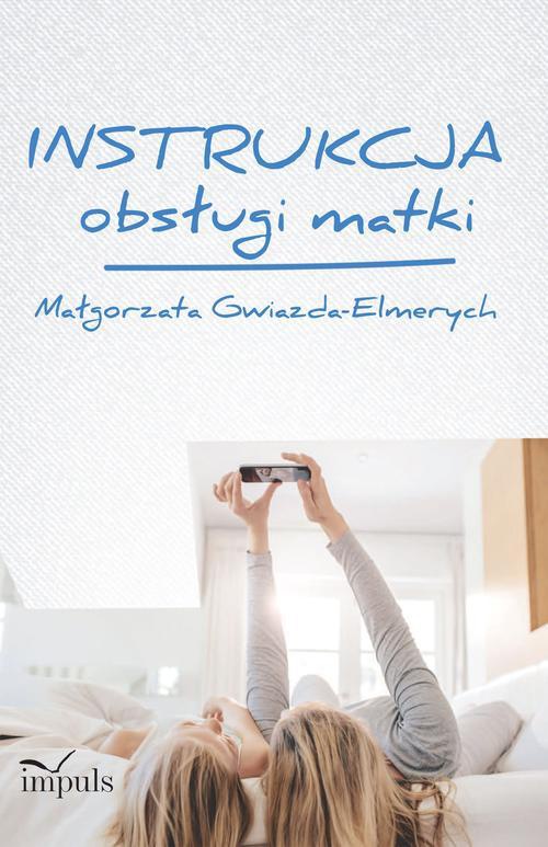 The cover of the book titled: Instrukcja obsługi matki