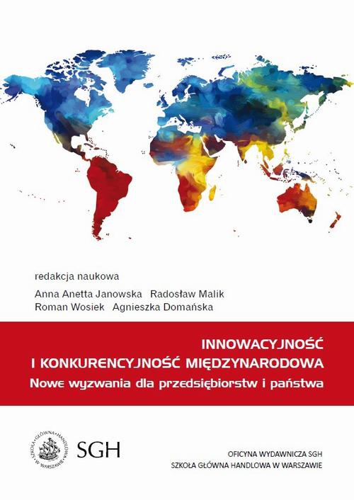 Okładka książki o tytule: Innowacyjność i konkurencyjność międzynarodowa. Nowe wyzwania dla przedsiębiorstw i państwa