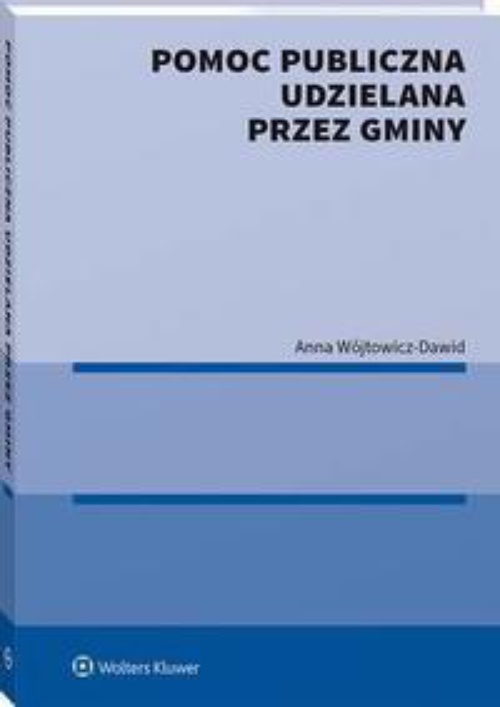 The cover of the book titled: Pomoc publiczna udzielana przez gminy