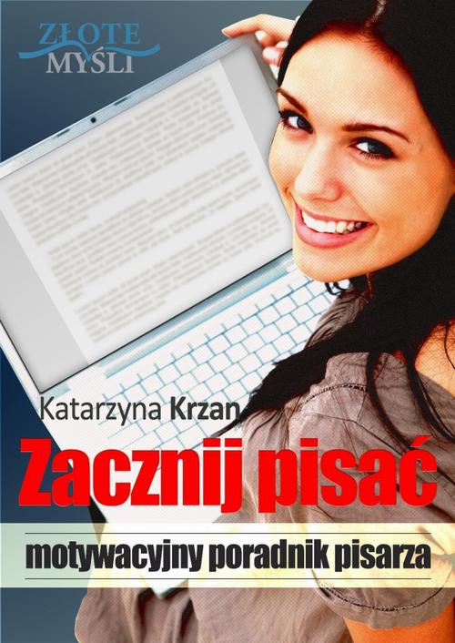The cover of the book titled: Zacznij Pisać