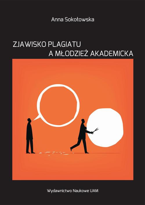 Okładka książki o tytule: Zjawisko plagiatu a młodzież akademicka. Studium socjopedagogiczne