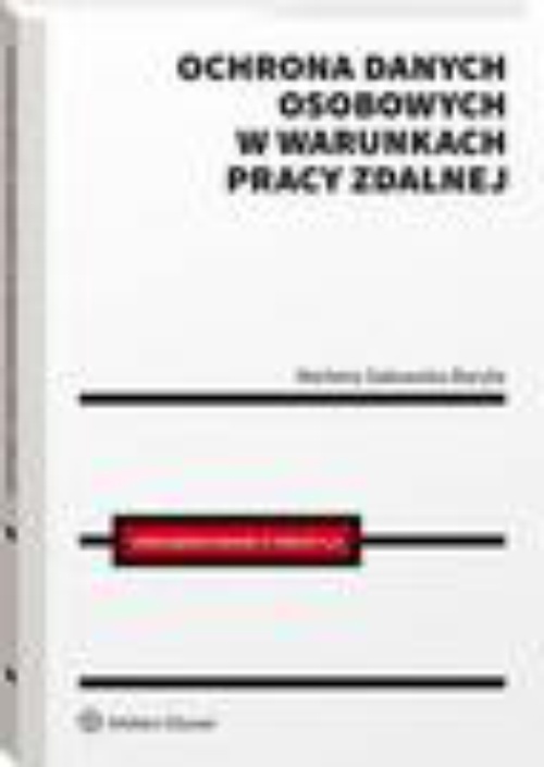 The cover of the book titled: Ochrona danych osobowych w warunkach pracy zdalnej
