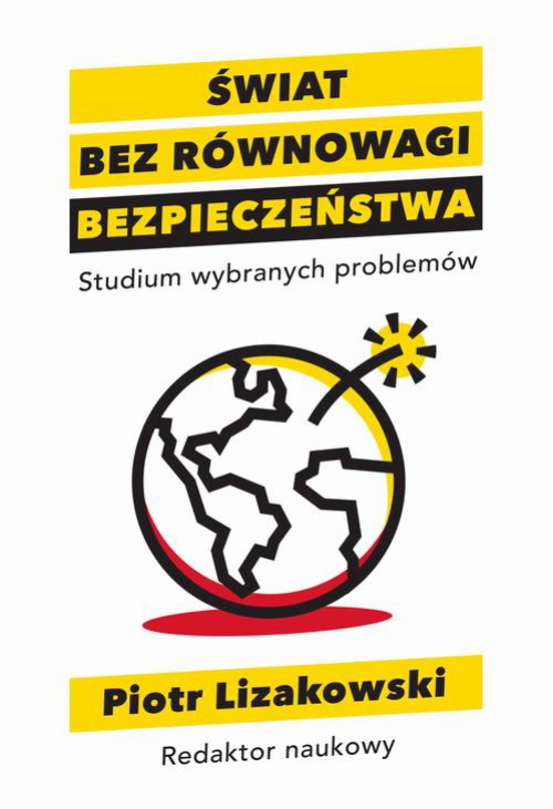 The cover of the book titled: Świat bez równowagi bezpieczeństwa Studium wybranych problemów