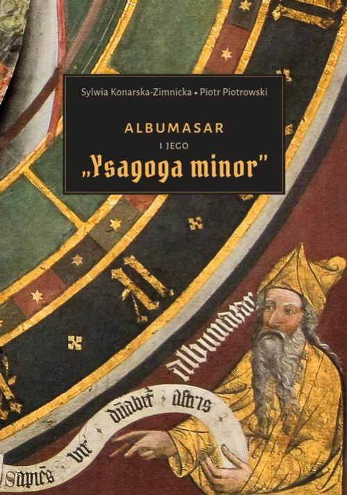The cover of the book titled: Albumasar i jego „Ysagoga minor”
