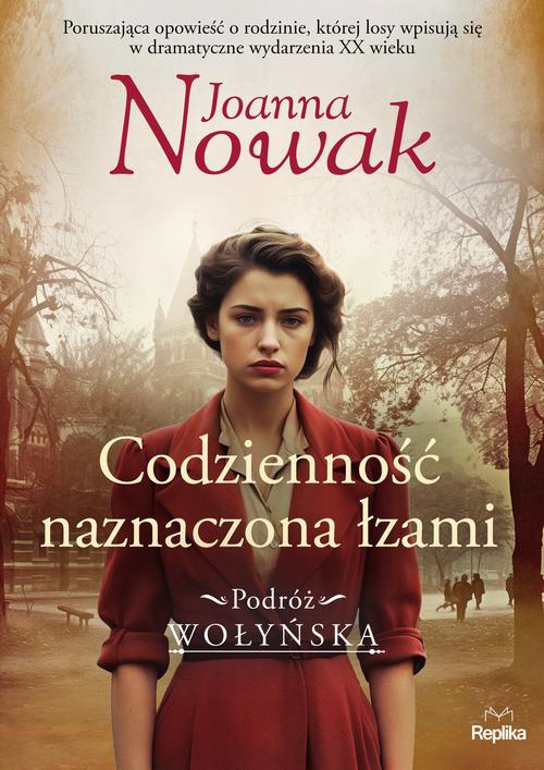 The cover of the book titled: Codzienność naznaczona łzami. Podróż wołyńska tom 4