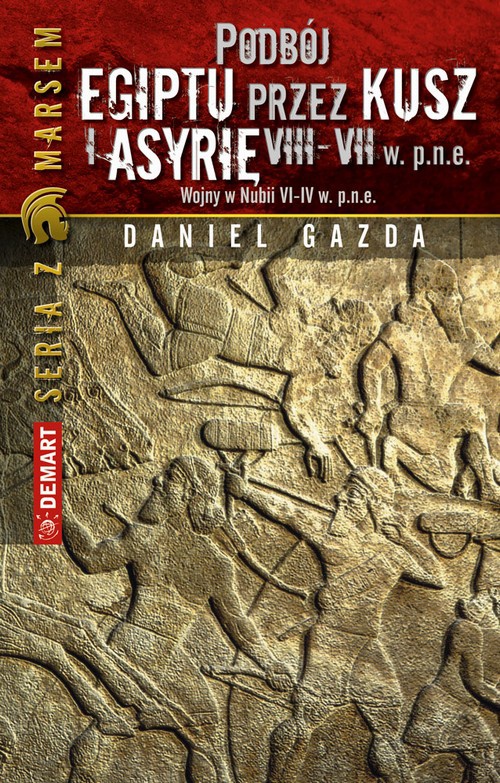 Okładka książki o tytule: Podbój Egiptu przez Kusz i Asyrię w VIII-VII w. p.n.e.