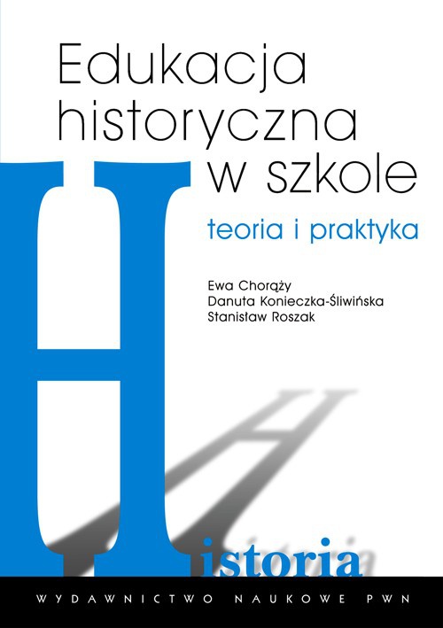 The cover of the book titled: Edukacja historyczna w szkole