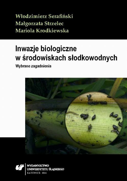 Okładka książki o tytule: Inwazje biologiczne w środowiskach słodkowodnych