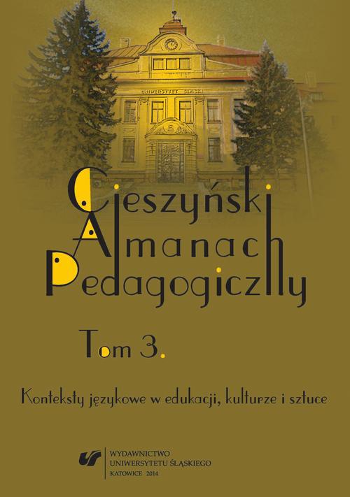 Okładka książki o tytule: „Cieszyński Almanach Pedagogiczny”. T. 3: Konteksty językowe w edukacji, kulturze i sztuce