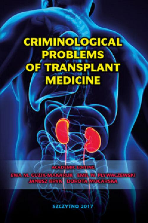 Okładka książki o tytule: Criminological problems of transplant medicine