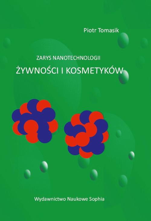 Обложка книги под заглавием:Zarys nanotechnologii żywności i kosmetyków