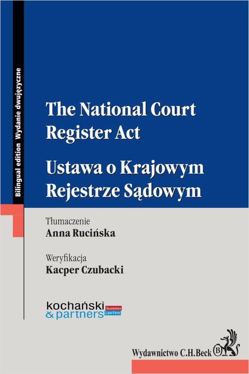 Okładka:The National Court Register Act. Ustawa o Krajowym Rejestrze Sądowym 