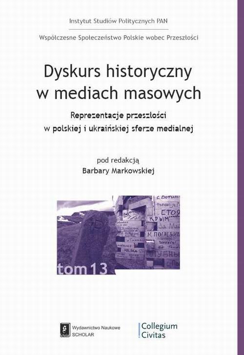 The cover of the book titled: Dyskurs historyczny w mediach masowych
