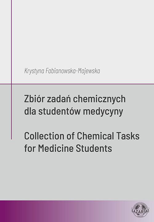 Обложка книги под заглавием:Zbiór zadań chemicznych dla studentów medycyny / Collection of Chemical Tasks for Medicine Students