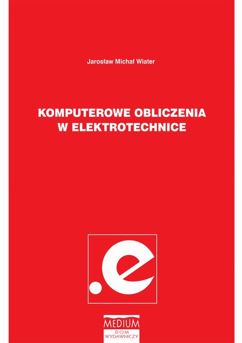 The cover of the book titled: Komputerowe obliczenia w elektrotechnice