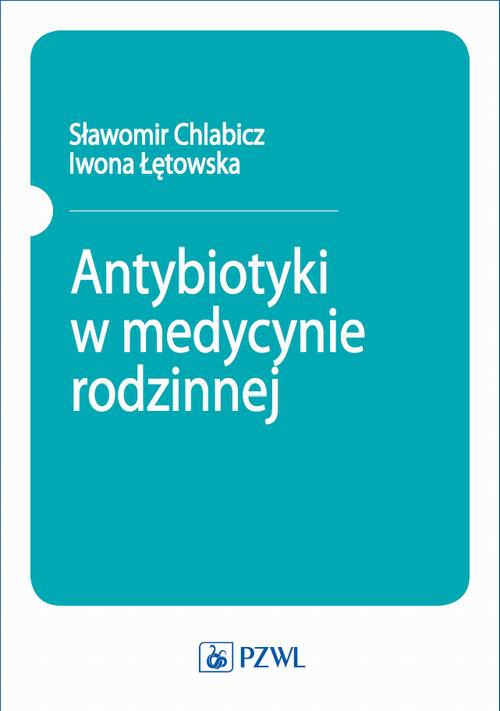 Okładka książki o tytule: Antybiotyki w medycynie rodzinnej