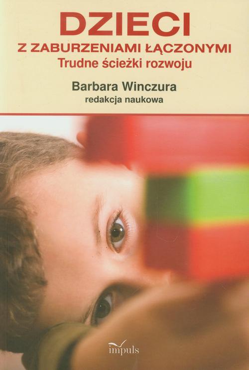 Okładka książki o tytule: Dzieci z zaburzeniami łączonymi Trudne ścieżki rozwoju