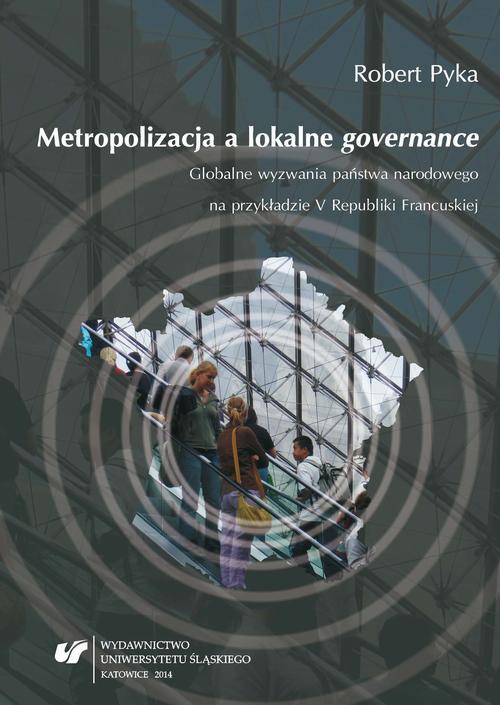 Okładka książki o tytule: Metropolizacja a lokalne „governance”