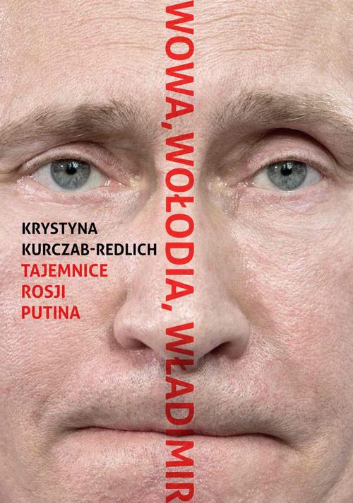 Okładka książki o tytule: Wowa, Wołodia, Władimir. Tajemnice Rosji Putina