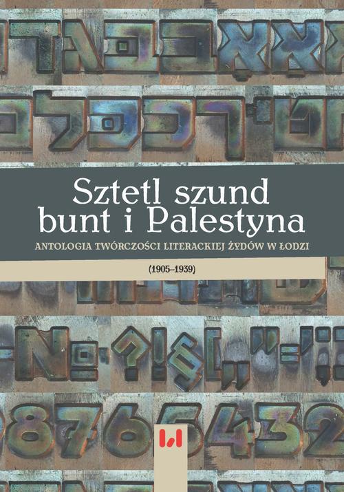 Okładka książki o tytule: Sztetl, szund, bunt i Palestyna