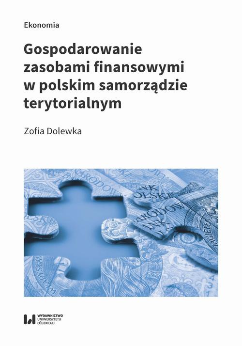 Okładka książki o tytule: Gospodarowanie zasobami finansowymi w polskim samorządzie terytorialnym