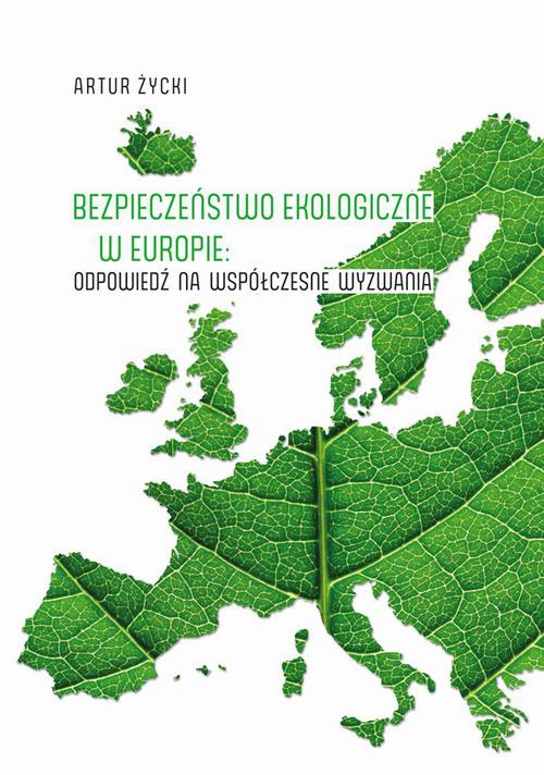 The cover of the book titled: Bezpieczeństwo ekologiczne w Europie: odpowiedź na współczesne wyzwania