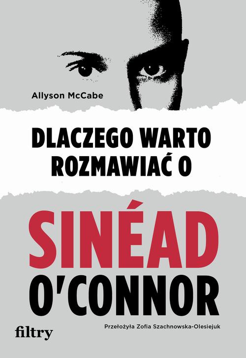 Okładka książki o tytule: Dlaczego warto rozmawiać o Sinéad O'Connor